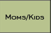 MOMS/KIDS